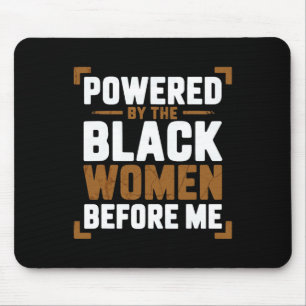 Ermächtigt von den schwarzen Frauen vor mir Schwar Mousepad