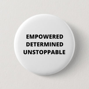 Ermächtigte entschlossene, unaufhaltsame Frauen Button