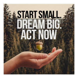 Ermächtigung zu Träumen beginnt jetzt mit kleinen  Poster