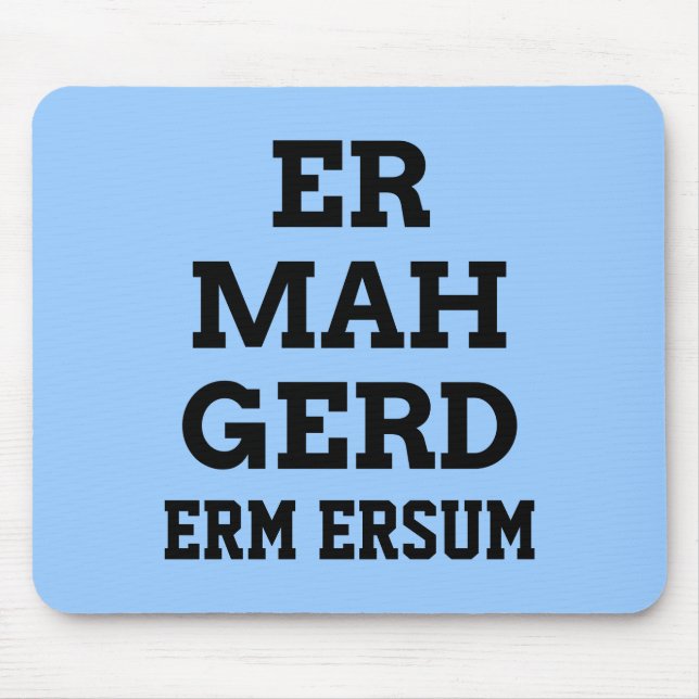Ermahgerd Mousepad (Vorne)