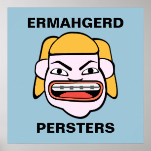 Ermahgerd Persters Poster