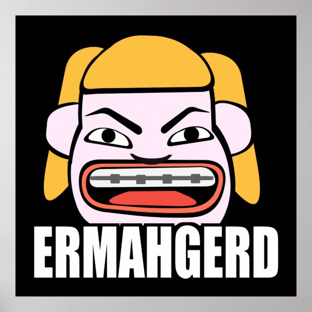 Ermahgerd Poster (Vorne)