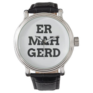 Ermahgerd Uhr