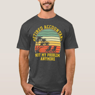 Ermüdete Buchhalter nicht mein Problem mehr Rechnu T-Shirt