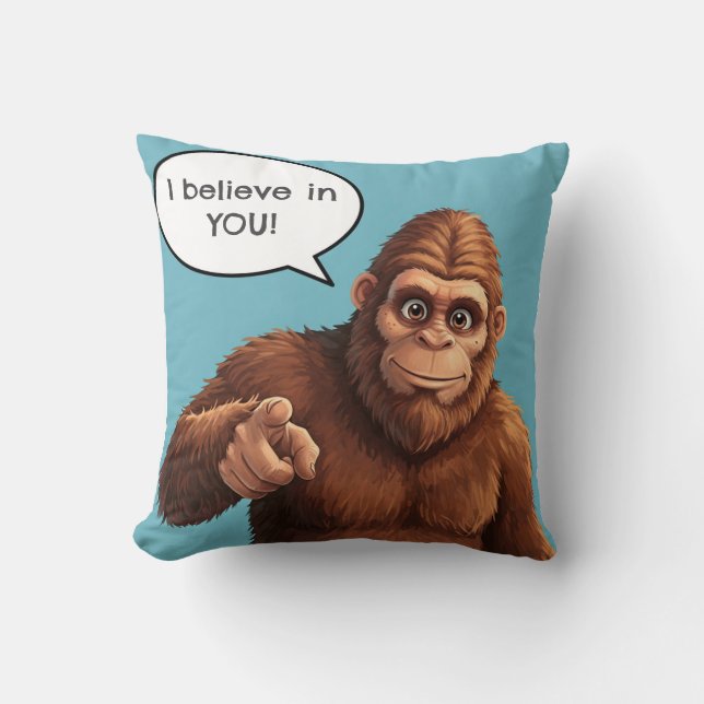 Ermutigend Bigfoot glaubt an EUCH Kissen (Vorderseite)