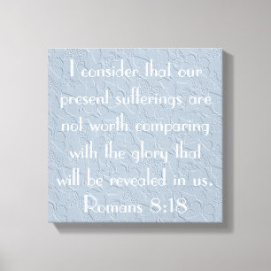 Ermutigende Bibel der Romane 8:18 Leinwanddruck