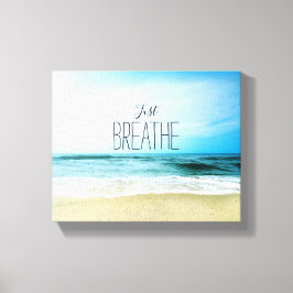 Ermutigung einfach am Strand atmen Leinwanddruck