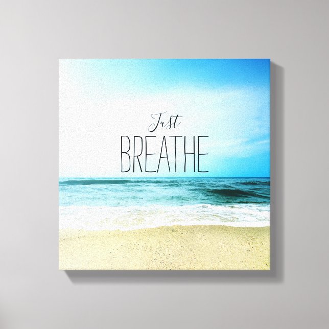 Ermutigung einfach am Strand atmen Leinwanddruck (Vorderseite)