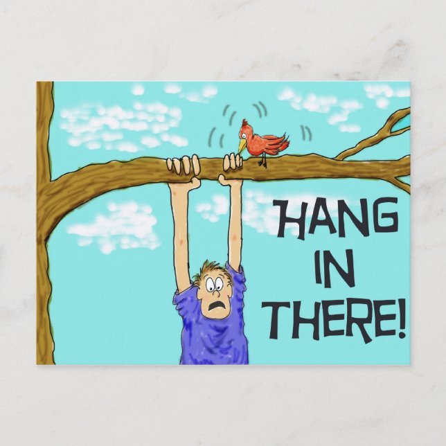 Ermutigung Funny Hang in There Postcard Postkarte (Vorderseite)