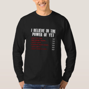 Ermutigung glauben an den Power von noch motivati T-Shirt