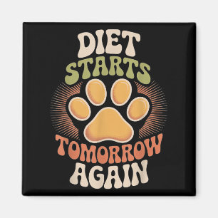 Ernährung beginnt morgen wieder Spaß Motivierend Z Magnet