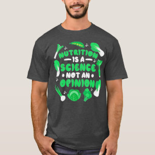 Ernährung ist eine Wissenschaft, keine Stellungnah T-Shirt