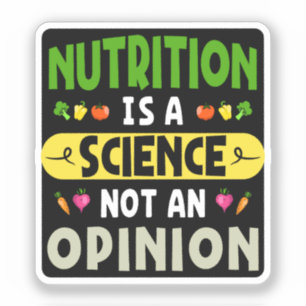 Ernährung ist keine Wissenschaft, die keine Meinun Aufkleber