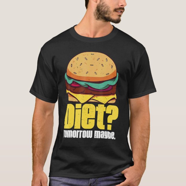 Ernährung Morgen vielleicht Humorvolle Burger Gewi T-Shirt (Vorderseite)