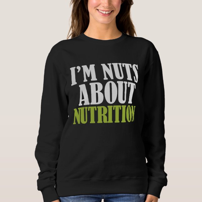 Ernährungsberater Ich Bin Nüsse Für Ernährung Sweatshirt (Vorderseite)