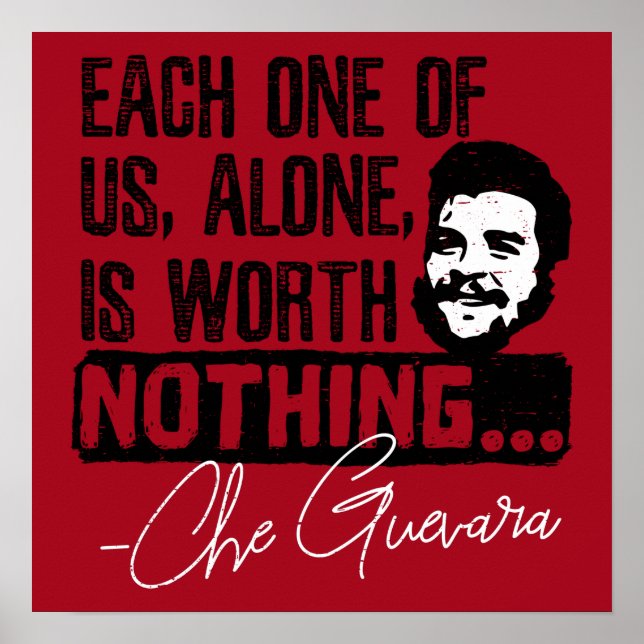 Ernesto Che Guevara - Jeder Alleinstehende verdien Poster (Vorne)