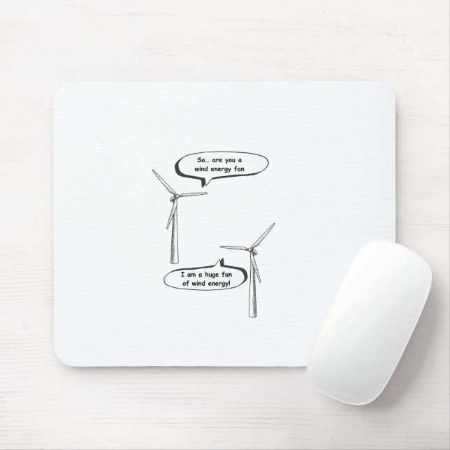 Erneuerbare Energie Ich Bin Ein Großer Fan – Winde Mousepad (Mit Mouse)