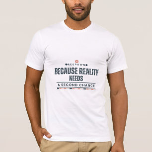erneuert, weil die Realität eine zweite Chance bra T-Shirt