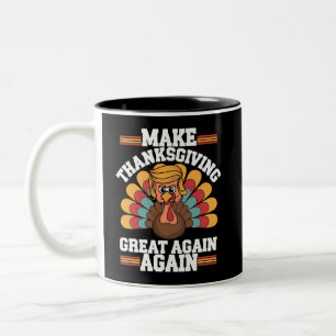 Erneut ein großartiges Thanksgiving Trump Truthahn Zweifarbige Tasse
