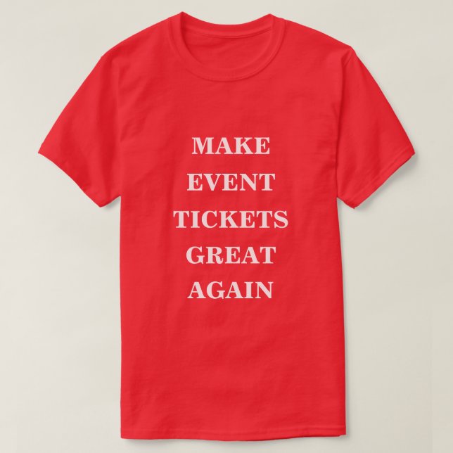 Erneut Event-Tickets großartig machen T-Shirt (Design vorne)