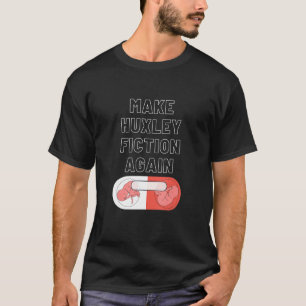 Erneut Huxley Fiktion 1 T-Shirt