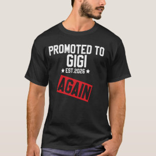 Erneut zur GIGI befördert 2026 Lustige Schwangersc T-Shirt