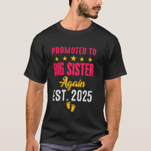 Erneut zur großen Schwester befördert 2025 Baby An T-Shirt