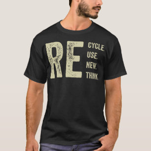 Erneute Neuausrichtung von Krisen - Umwelt gerecyc T-Shirt