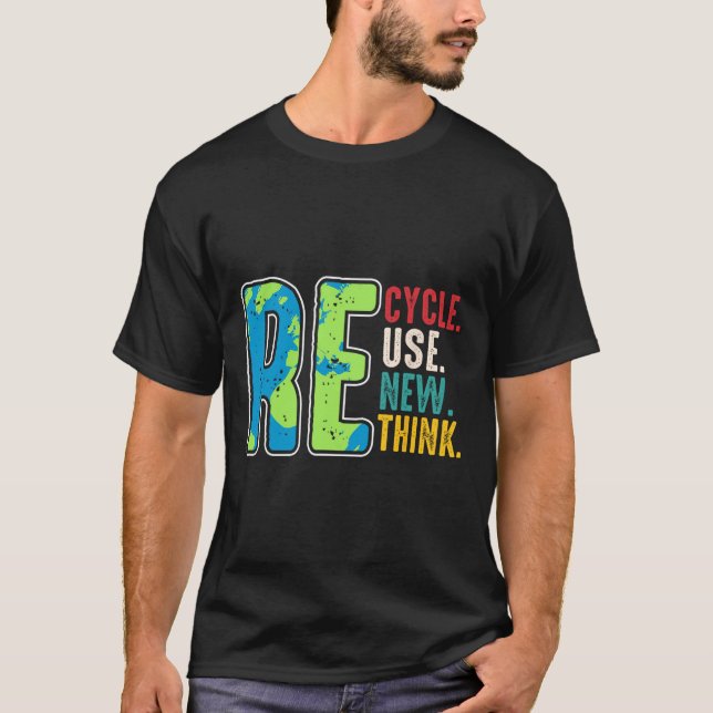 Erneute Nutzung gerecycelt Erdatmosphäre neu überd T-Shirt (Vorderseite)
