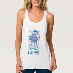 Ernie U Mad, Bert? Tank Top