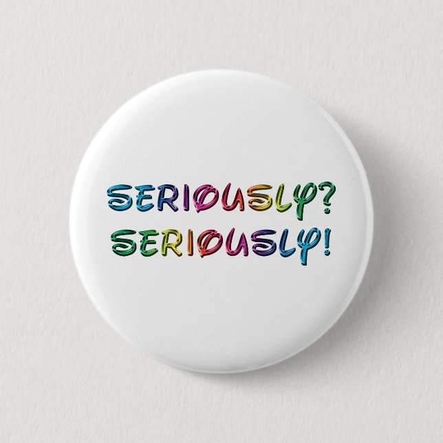 Ernsthaft Button (Vorderseite)