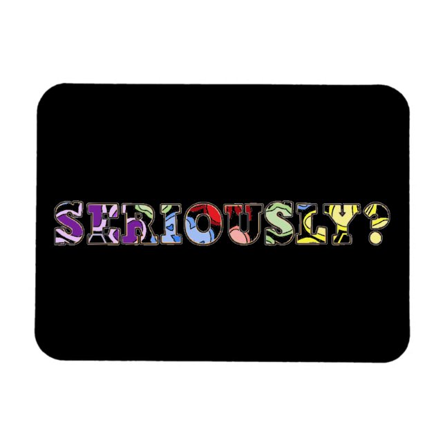 Ernsthaft? Farbenfrohe Foto Magnet (Horizontal)