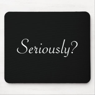 ernsthaft? mousepad
