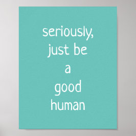 ernsthaft nur ein guter Mensch Poster
