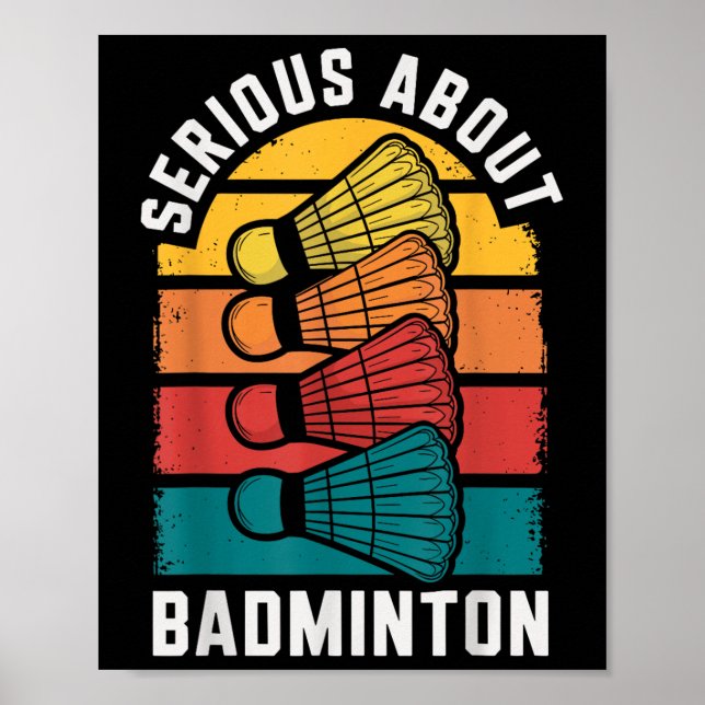 Ernsthaft über Badminton Funny Badminton Player Poster (Vorne)