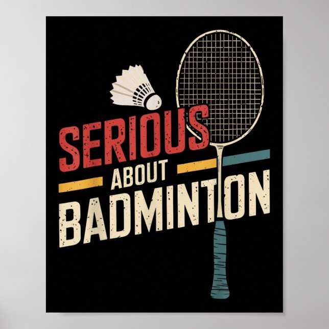 Ernsthaft über Badminton Funny Poster (Vorne)