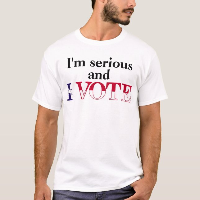 Ernsthafte Abstimmung T-Shirt (Vorderseite)