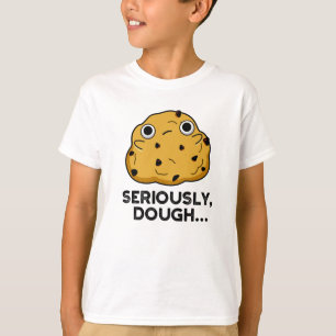 Ernsthaftes Teig Funny Baking Food Puff T-Shirt