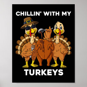 Erntedank Chillin mit meinen Truthühnern Spaß Jung Poster