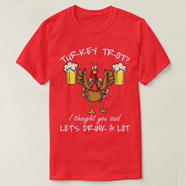 Erntedank Day 5k Run Beer Turkey Trot Lasse Drin T-Shirt (Design vorne)
