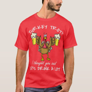 Erntedank Day 5k Run Beer Turkey Trot Lasse Drin T-Shirt