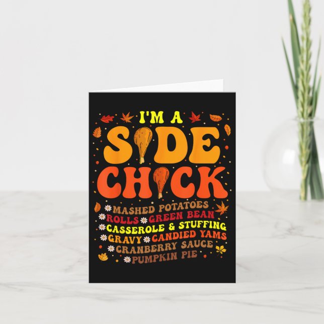 Erntedank Day Ich bin ein Side Chick Funny Turkey  Karte (Vorderseite)