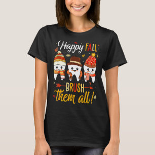 Erntedank Dentist Happy Fall Brush Alle T-Shirt