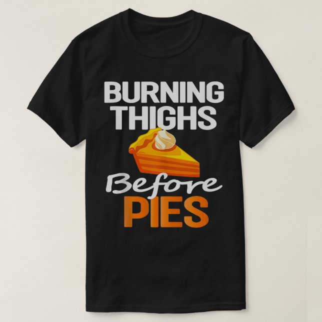 Erntedank, der vor Pies Fu die Oberschenkel brennt T-Shirt (Design vorne)