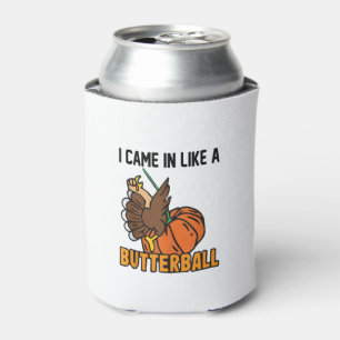Erntedank Design lustig kam ich wie eine Butterble Dosenkühler