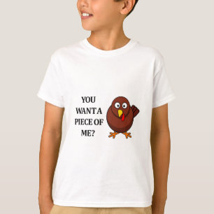 Erntedank die Türkei (wollen Sie ein Stück) T-Shirt