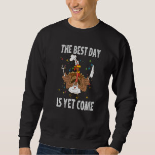 Erntedank Dinner Day Türkei Hit Der beste Tag ist Sweatshirt