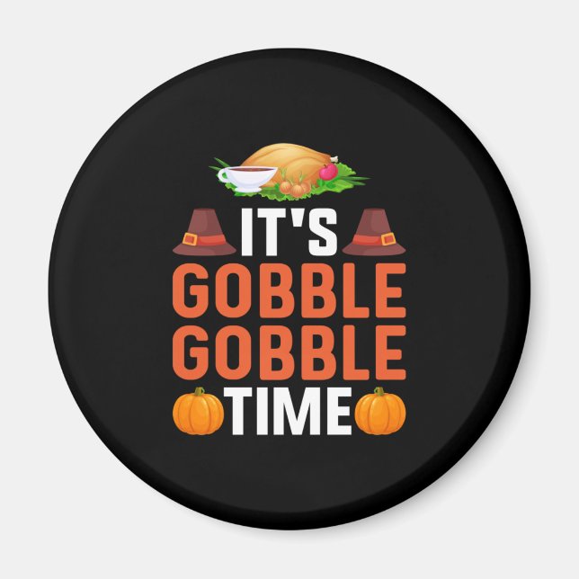 Erntedank Es ist die Gobble Times Magnet (Vorne)