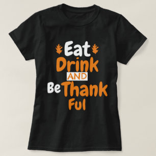 Erntedank essen, trinken und dankbar sein T-Shirt