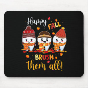 Erntedank glücklicher Fall Brush sie alle zahnärzt Mousepad